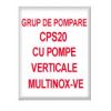 GRUP DE POMPARE CPS20/MULTINOX-VE 200/40 NU SE MAI COMERCIALIZEAZA! - NOCCPS20MXVE204